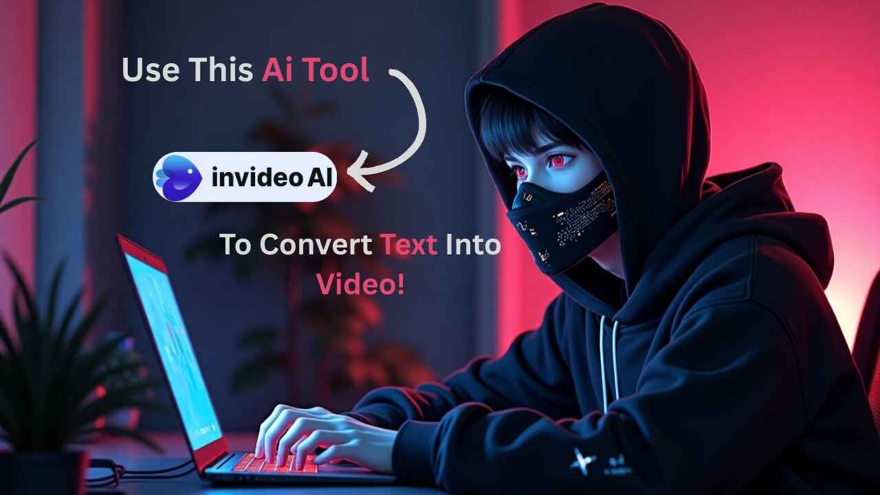 Person in a dark hoodie and mask typing on a laptop, with overlaid text and an arrow pointing to the InVideo AI logo reading “Use This AI Tool to Convert Text Into Video!