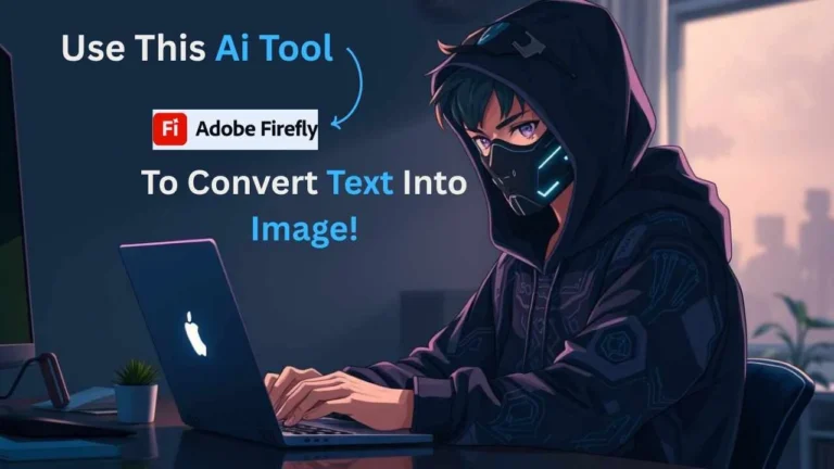 Person in a hoodie and mask typing on a laptop in a dimly lit room, with an arrow pointing to the Adobe Firefly logo and the text “Use This AI Tool to Convert Text Into Image.