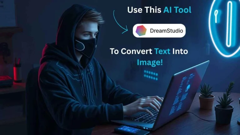 Person wearing a hood and mask typing on a laptop in a dark room, with an overlay arrow pointing to the DreamStudio logo and the text “Use This AI Tool to Convert Text Into Image.